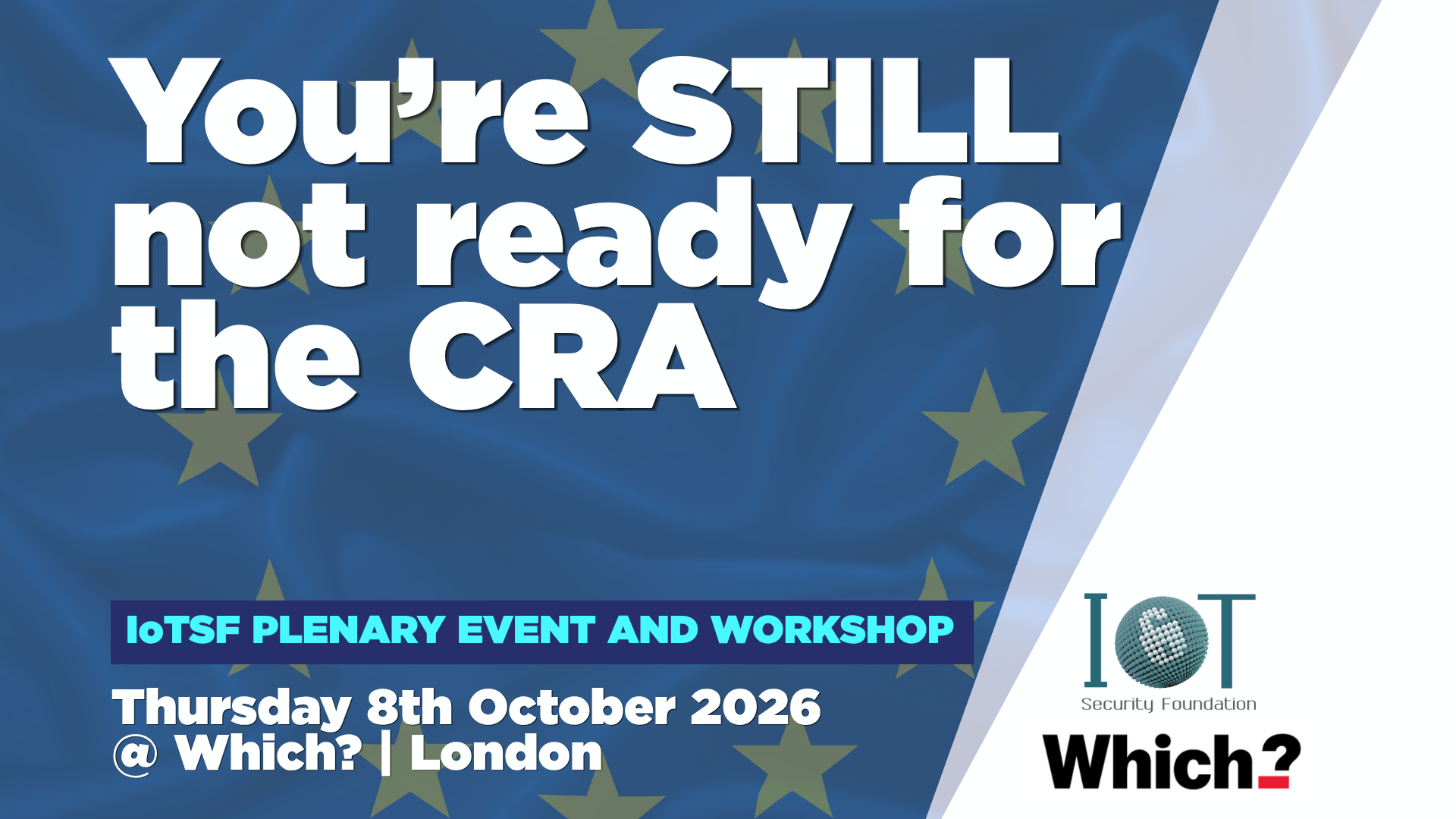 You’re STILL not ready for the CRA – October 2026 at Which? in London